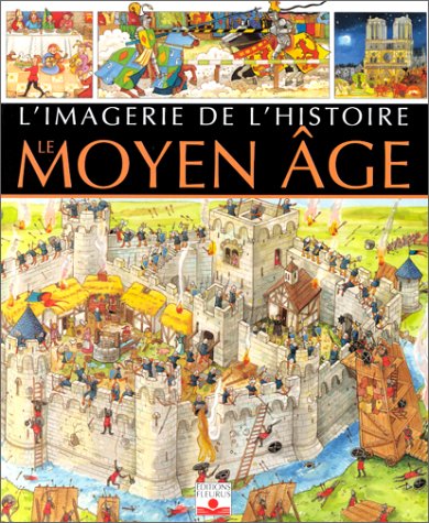 Moyen-Âge : imagerie de l'histoire