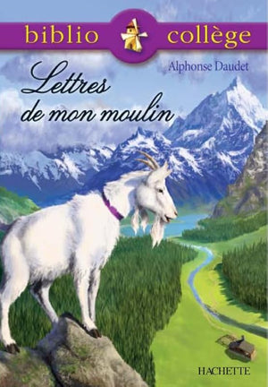 Lettres de mon moulin. Texte intégral avec dossier