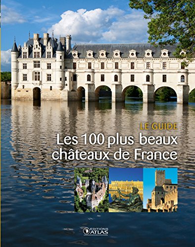 Les 100 plus beaux châteaux de France