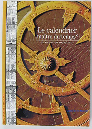 Le calendrier : maître du temps ?