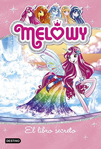 Melowy. El libro secreto: Melowy 6