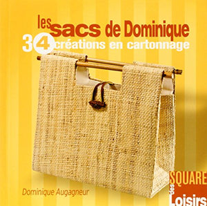 Les sacs de Dominique: 34 créations en cartonnage