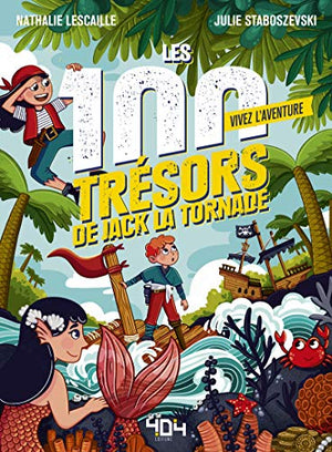 Vivez l'Aventure - Les 100 trésors de Jack la Tornade