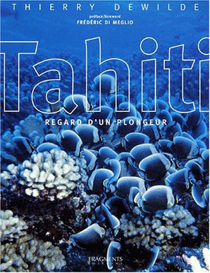 Tahiti. Regard d'un plongeur