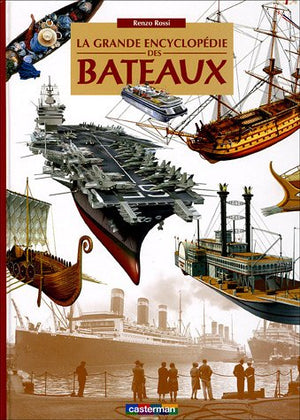 Grande encyclopedie des bateaux