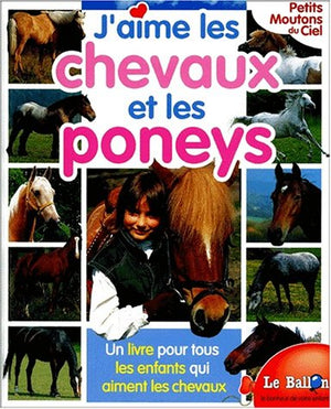 J'aime les chevaux et les poneys