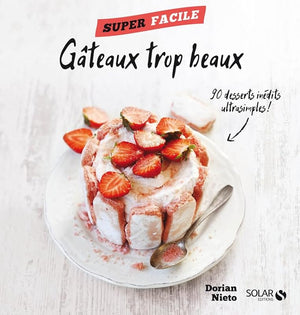 Mes gâteaux trop beaux ! - Super facile