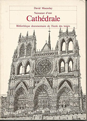 Naissance d'une cathédrale