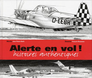 Alerte en vol ! Histoires authentiques