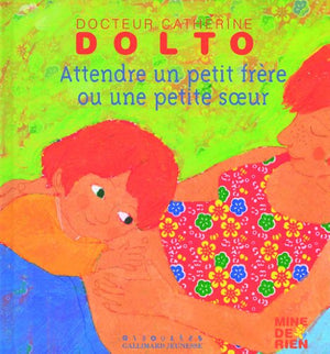 Attendre un petit frère ou une petite sœur