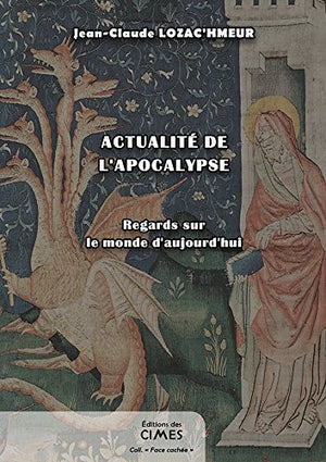 Actualité de l'Apocalypse - regards sur le