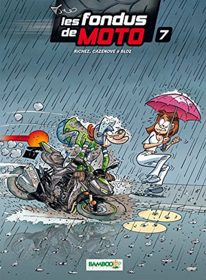 Les Fondus de moto - tome 07