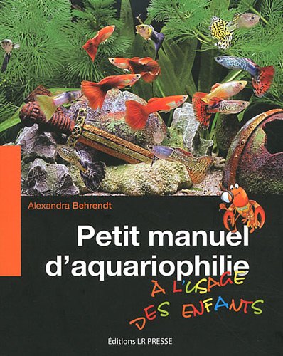 Petit manuel d'aquariophilie à l'usage des enfants