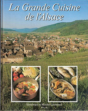 La grande cuisine d'Alsace