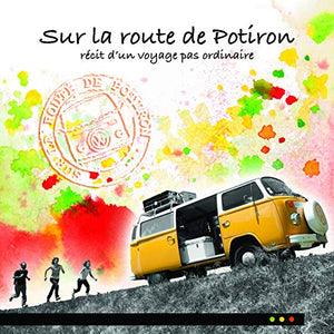 Sur la route de Potiron: Récit d'un voyage pas ordinaire