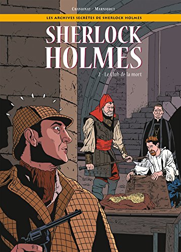 Les Archives secrètes de Sherlock Holmes - Tome 02: Le Club de la mort