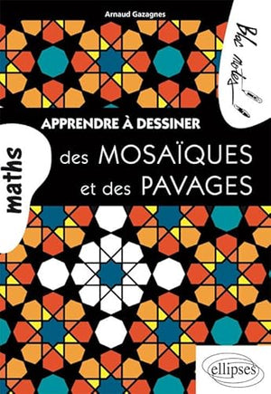 Apprendre à dessiner des mosaïques et des pavages