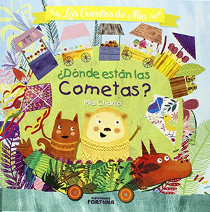 ¿Donde Están Las Cometas?: 3 (LOS CUENTOS DE MIA)