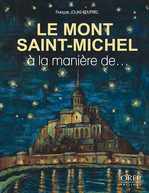 Le Mont-Saint-Michel à la manière de...
