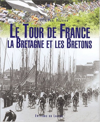Le Tour De France, La Bretagne Et Les Bretons