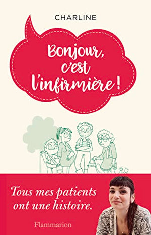 Bonjour, c'est l'infirmière !