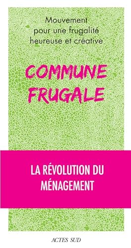 Commune frugale: La révolution du ménagement