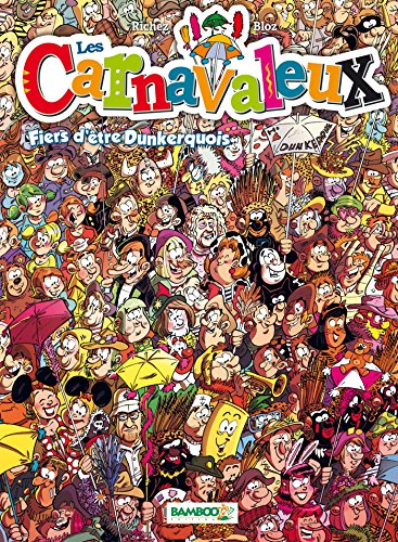 Les Carnavaleux - tome 02: Fiers d'être Dunkerquois