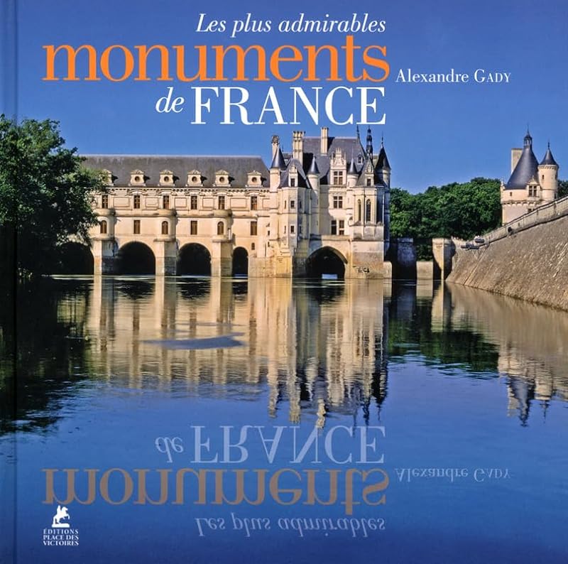 Les plus admirables monuments de France