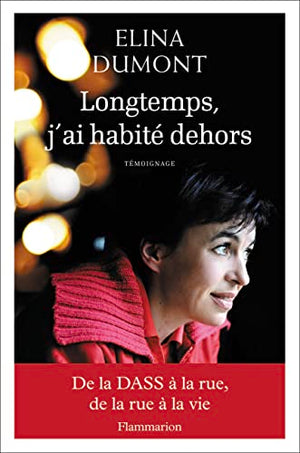 Longtemps, j'ai habité dehors