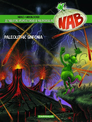 Les Tribulations apeupréhistoriques de Nabuchodinosaure - Tome 6 - Paléolithic sinfonia