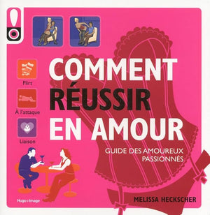 Comment réussir en amour