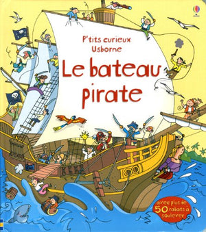 Le bateau pirate - P'tits curieux Usborne