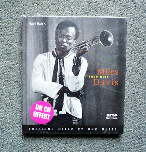 Miles Davis, l'ange noir. Avec CD audio