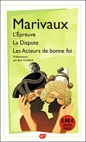 L'épreuve ; La dispute ; Les acteurs de bonne foi