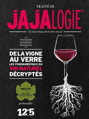 Traité de jajalogie (le manuel indispensable des libres-buveurs)