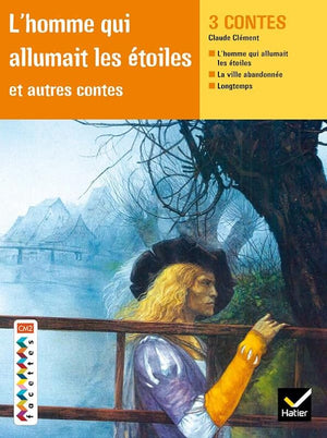 L'homme qui allumait les étoiles et autres contes