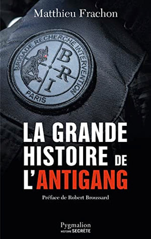 La grande histoire de l'Antigang