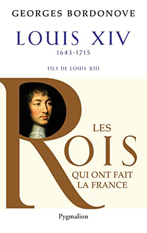 Louis XIV, le Roi-Soleil