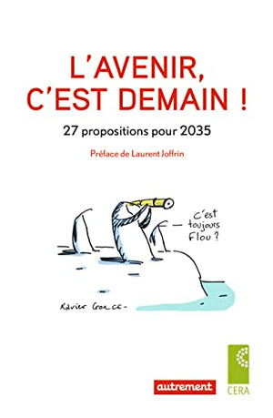 L'avenir c'est demain !: 27 propositions pour 2035