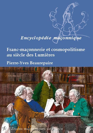 Franc-Maçonnerie et Cosmopolitisme au siècle des Lumières