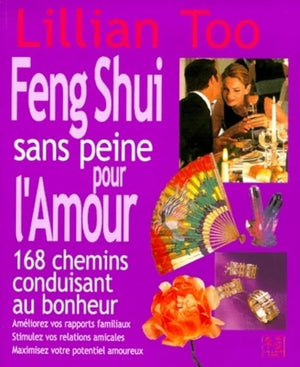 Feng Shui sans peine pour l'amour