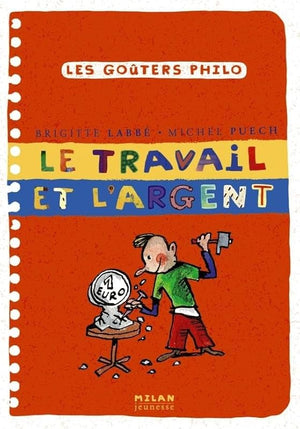 Le travail et l'argent