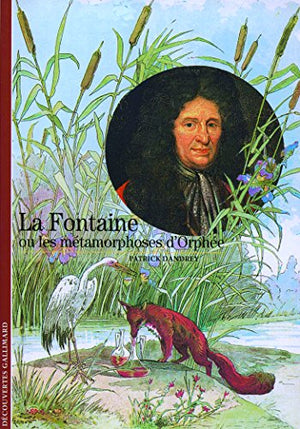 La Fontaine ou Les métamorphoses d'Orphée