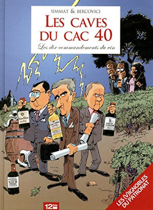 Les Caves du CAC40 - Les dix commandements du vin