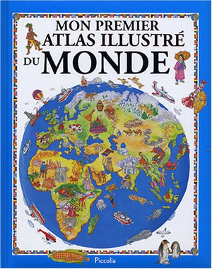 Mon premier atlas illustré du monde