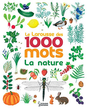 Le Larousse des 1000 mots de la nature