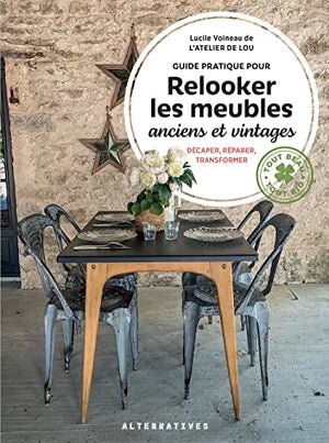 Guide pratique pour relooker les meubles anciens et vintages