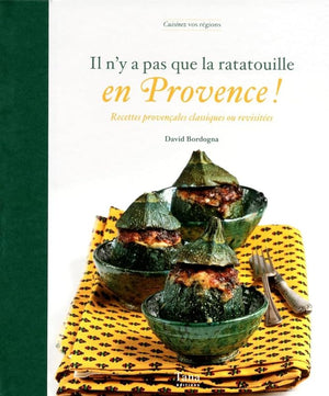 Il n'y a pas que la ratatouille enprovence