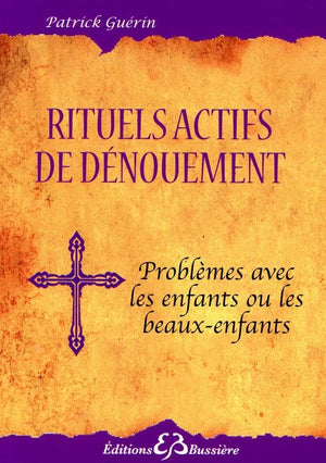 Rituels actifs de dénouement