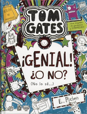 Tom Gates: ¡Genial! ¿O no? (No lo sé...): 8 (Castellano - A PARTIR DE 10 AÑOS - PERSONAJES Y SERIES - Tom Gates)